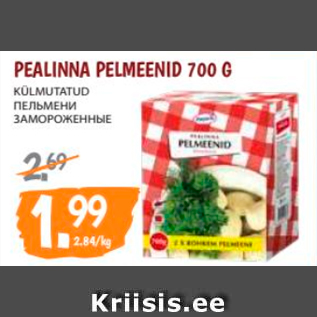 Allahindlus - PEALINNA PELMEENID 700 G