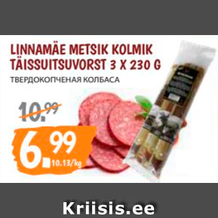 Allahindlus - LINNAMÄE METSIK KOLMIK TÄISSUITSUVORST 3 X 230 G