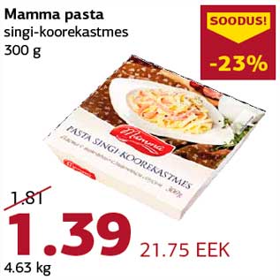 Allahindlus - Mamma pasta singi-koorekastmes 300 g