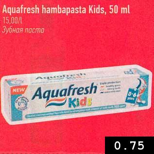 Allahindlus - Aguafresh hambapasta Kids, 50 ml