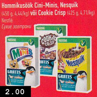 Allahindlus - Hommikusöök Cini-Minis, Nesquik (450 g) või Cookie Crisp (425 g)