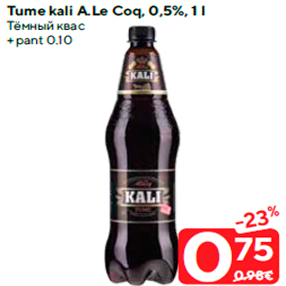 Allahindlus - Tume kali A.Le Coq, 0,5%, 1 l