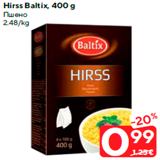 Allahindlus - Hirss Baltix, 400 g