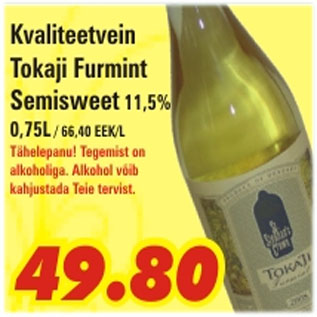 Allahindlus - Kvaliteetvein Tokaji Furmint Semisweet