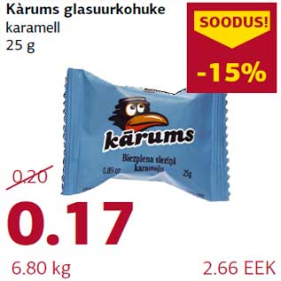 Allahindlus - Kàrums glasuurkohuke karamell 25 g