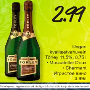 Allahindlus - Ungari kvaliteetvahuvein Тörlеу 11,5%, 0,75 l . Muscateller Doux . Charmant