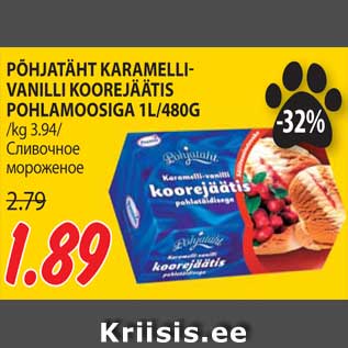 Allahindlus - PÕHJATÄHT KARAMELLIVANILLI KOOREJÄÄTIS POHLAMOOSIGA 1L/480G