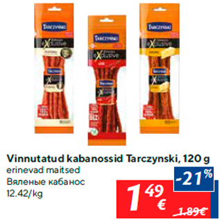 Allahindlus - Vinnutatud kabanossid Tarczynski, 120 g