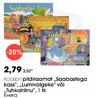 Allahindlus - Koolibri pildiraamat "Saabastega kass",Lumivalgeke" või "Tuhkatriinu", 1 tk