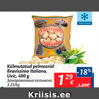 Allahindlus - Külmutatud pelmeenid Bravissimo Italiano, Uvic, 400 g