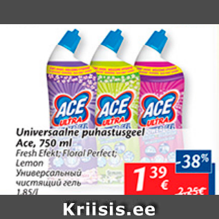 Allahindlus - Universaalne puhastusgeel Ace, 750 ml