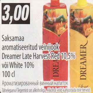 Allahindlus - Saksamaa aromatiseeritud veinijook Dreamer Late Harvest Red või White