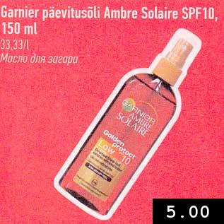 Allahindlus - Garnier päevitusõli Ambre Solaire SPF10