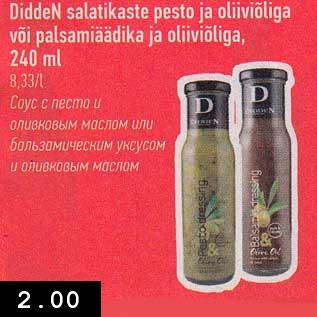 Allahindlus - DiddeN salatikaste pesto ja oliiviõliga või palsamiäädika ja oliiviõliga, 240 ml