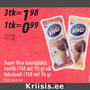 Allahindlus - Super Viva koorejäätis vanilli (150 ml/95g) või šokolaadi (150 ml/96g)