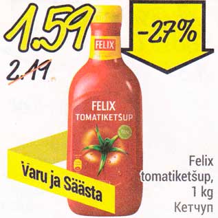 Allahindlus - Felix tomatiketšup, 1 kg