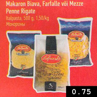 Allahindlus - Makaron Biava, Farfalle või Mezze Penne Rigate