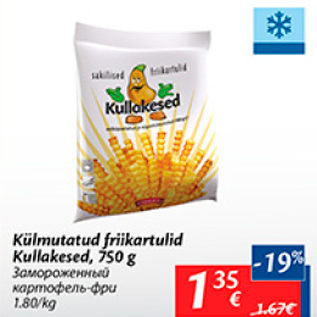 Allahindlus - Külmutatud friikartulid Kullakesed, 750 g