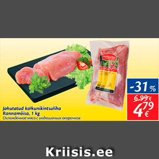 Allahindlus - Jahutatud kalkunikintsuliha Rannamõisa, 1 kg