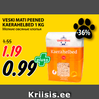 Allahindlus - VESKI MATI PEENED KAERAHELBED 1 KG