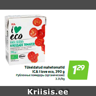 Allahindlus - Tükeldatud mahetomatid ICA i love eco, 390 g