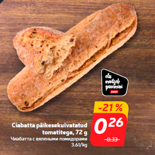 Allahindlus - Ciabatta päikesekuivatatud tomatitega, 72 g