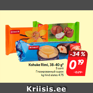 Allahindlus - Kohuke Rimi, 38-40 g*