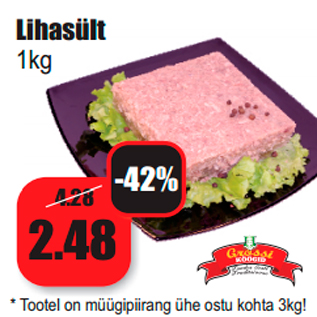 Allahindlus - Lihasült 1kg