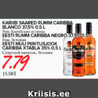 Allahindlus - KARIIBI SAARED RUMM CARIBBA BLANCO 37,5%, 0,5 L; EESTI RUMM CARIBBA NEGRO 37,5%, 0,5 L; EESTI MUU PIIRITUSJOOK CARIBBA XTABLA 35%, 0,5 L