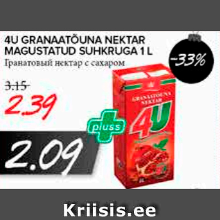 Allahindlus - 4U GRANAATÕUNA NEKTAR MAGUSTATUD SUHKRUGA 1 L