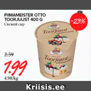 Allahindlus - PIIMAMEISTER OTTO TOORJUUST 400 G