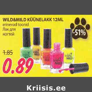 Allahindlus - WILD&MILD KÜÜNELAKK l2ML erinevad toonid