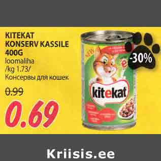 Allahindlus - KITEKAT KONSERV KASSILE 400G Ioomaliha