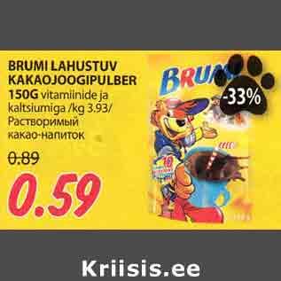 Allahindlus - BRUMI LAHUSTUV KAKAOJOOGIPULBER 150G vitamiinide ja kaltsiumiga