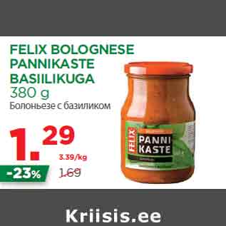 Allahindlus - FELIX BOLOGNESE PANNIKASTE BASIILIKUGA 380 g