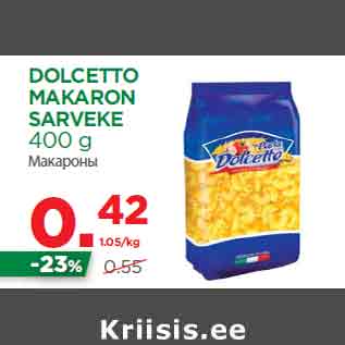 Allahindlus - DOLCETTO MAKARON SARVEKE 400 g