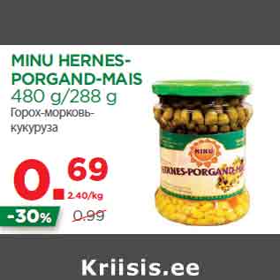 Allahindlus - MINU HERNESPORGAND- MAIS 480 g/288 g