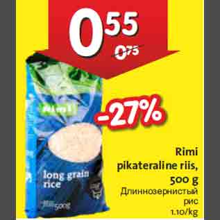 Allahindlus - Rimi pikateraline riis, 500 g