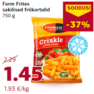 Allahindlus - Farm Frites sakilised friikartulid 750 g