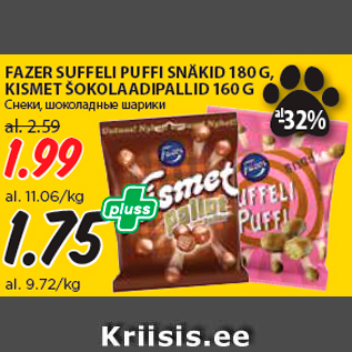 Allahindlus - FAZER SUFFELI PUFFI SNÄKID 180 G, KISMET ŠOKOLAADIPALLID 160 G