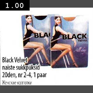 Allahindlus - Black Velvet naiste sukkpüksid 20den, nr 2-4, 1paar