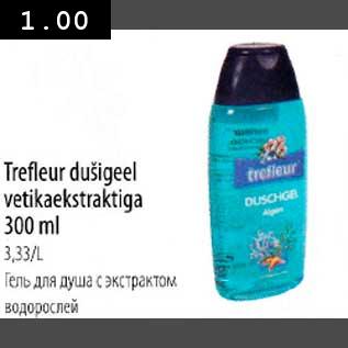 Allahindlus - Trefleur dušigeel vetikaekstraktiga 300ml