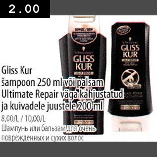 Allahindlus - Gliss Kur šampoon 250ml või palsam Ultimate Repair väga kahjustatud ja kuivadele juustele 200ml