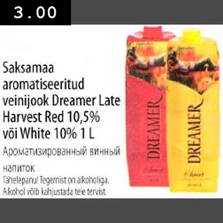 Allahindlus - Saksamaa aromatiseeritud veinijook Dreamer Late Harvest Red 10,5% või White 10% 1l