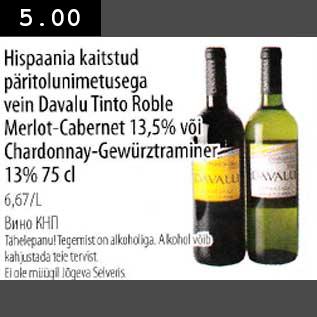 Allahindlus - Hispania kaitstud päritolunimetusega vein Davalu Tinto Roble Merlot-Cabernet 13,5% või Chardonnay-Gewürztraminer 13% 75cl