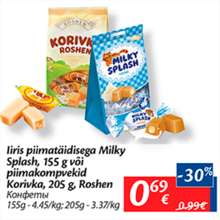 Allahindlus - Iiris piimatäidisega Milky Splash, 155 g või piimakompvekid Korivka, 205 g, Roshen