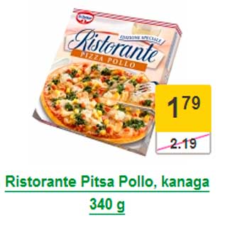 Allahindlus - Ristorante Pitsa Pollo, kanaga 340 g