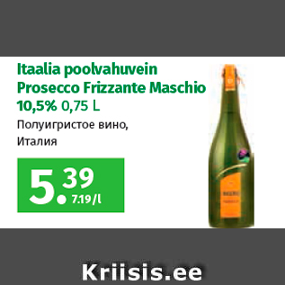 Allahindlus - Itaalia poolvahuvein Prosecco Frizzante Maschio