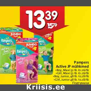 Allahindlus - Pampers Active JP mähkmed •Boy, Maxi 52 tk /0.26/tk •Girl, Maxi 52 tk /0.26/tk •Boy, Junior, 48 tk /0.28/tk •Girl, Junior 48 tk /0.28/tk