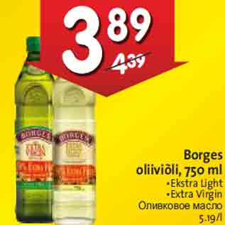 Allahindlus - Borges oliiviõli, 750 ml •Ekstra Light •Extra Virgin